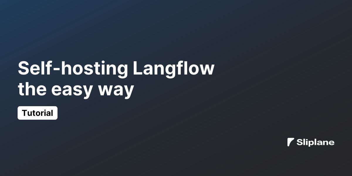 Self-hosting Langflow the easy way